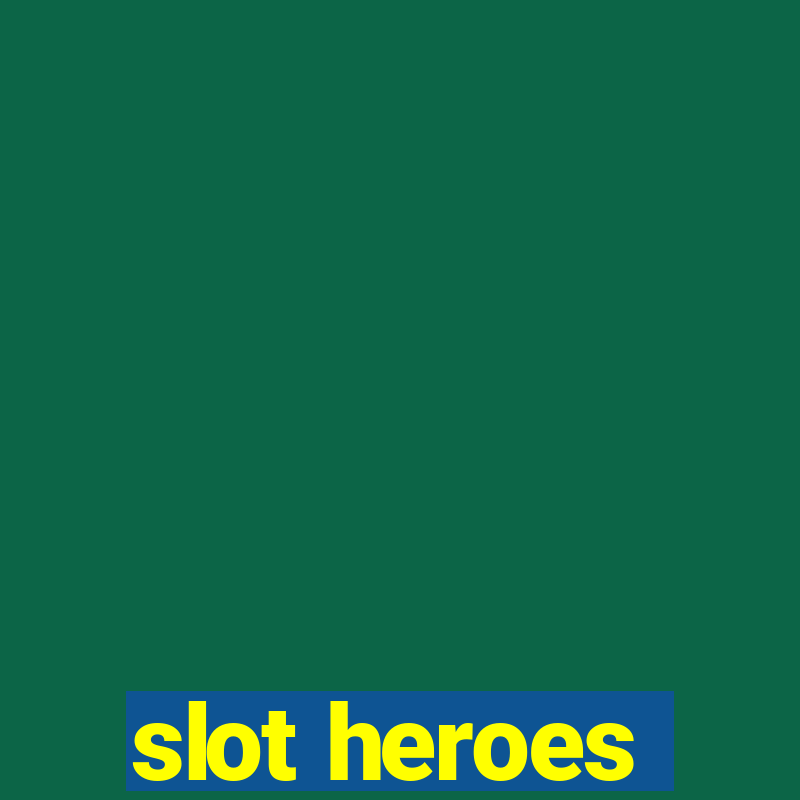 slot heroes