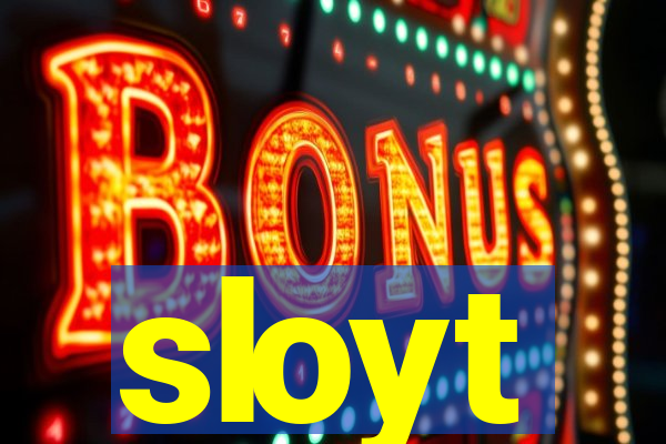 sloyt