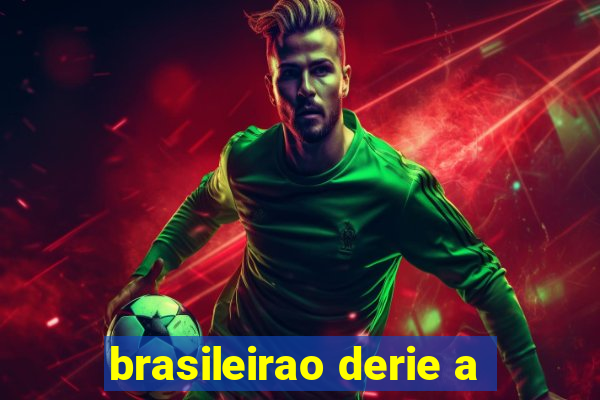 brasileirao derie a