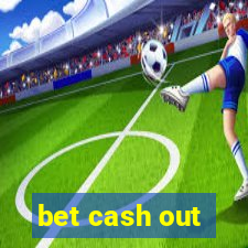 bet cash out