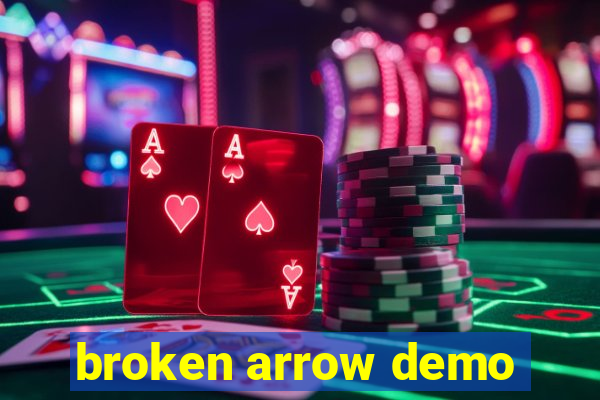 broken arrow demo