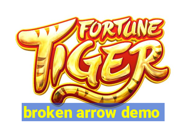 broken arrow demo