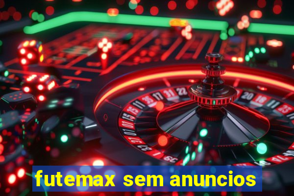 futemax sem anuncios