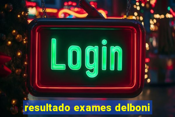 resultado exames delboni