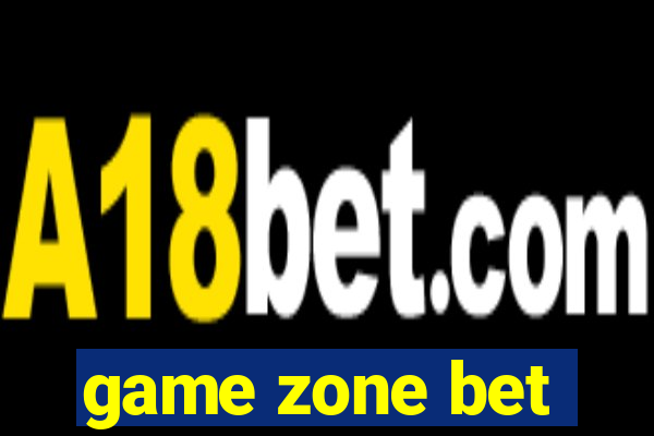 game zone bet