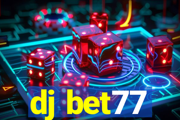 dj bet77