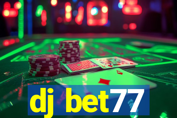 dj bet77