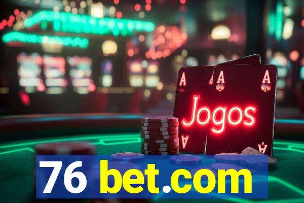 76 bet.com