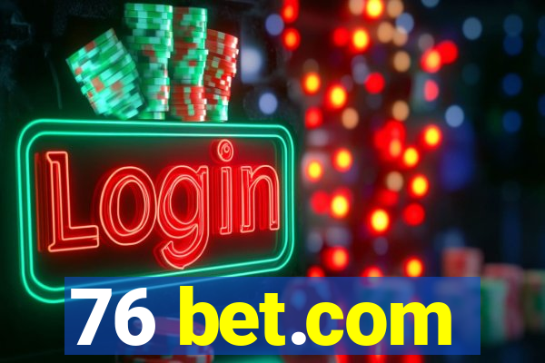 76 bet.com