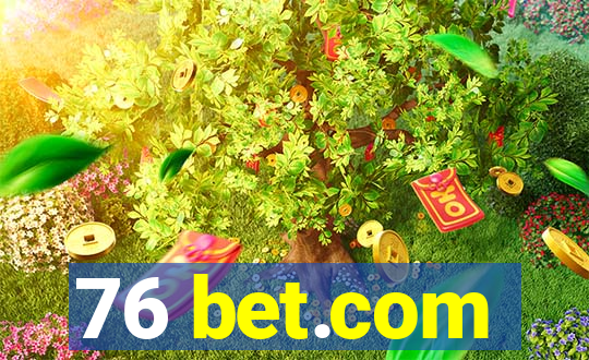 76 bet.com