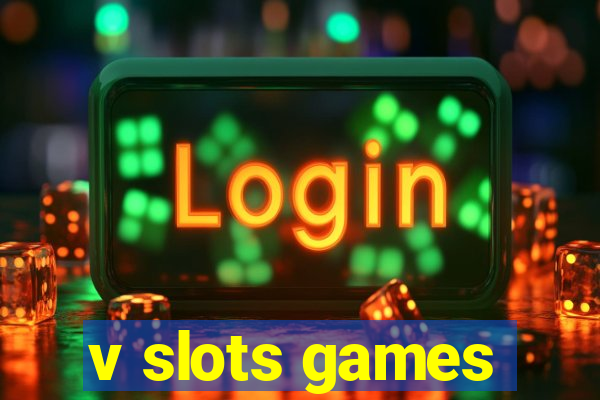 v slots games