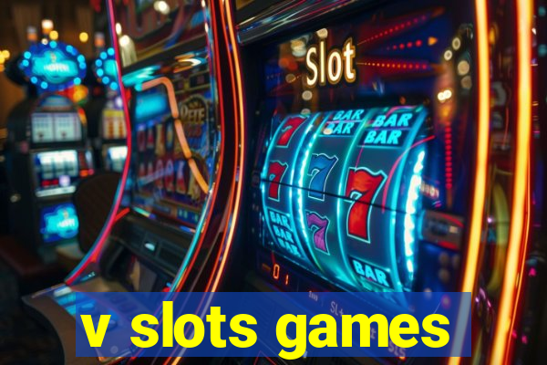 v slots games