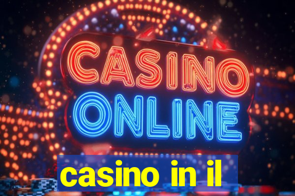 casino in il