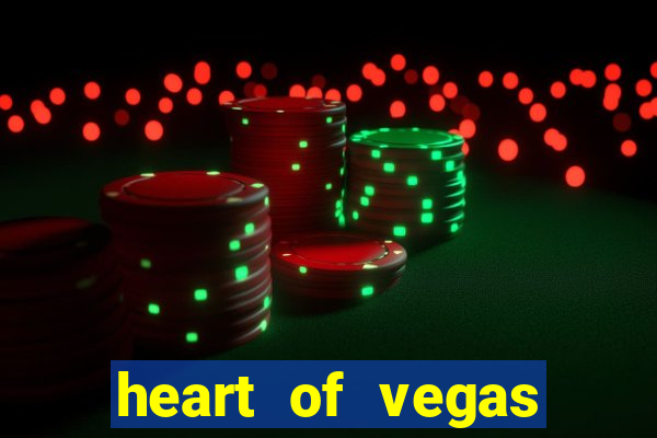 heart of vegas slots casino facebook