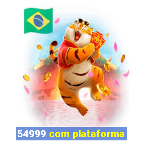 54999 com plataforma