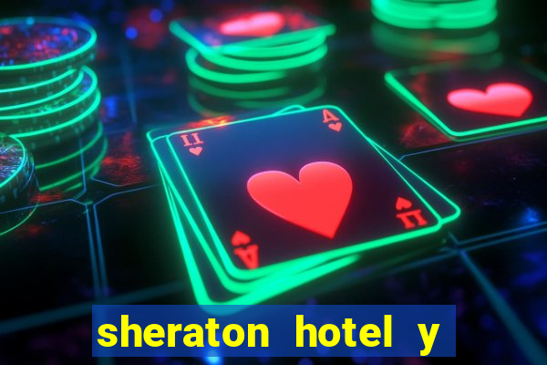 sheraton hotel y casino san juan