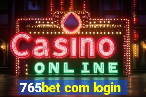 765bet com login