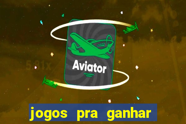 jogos pra ganhar dinheiro de verdade via pix