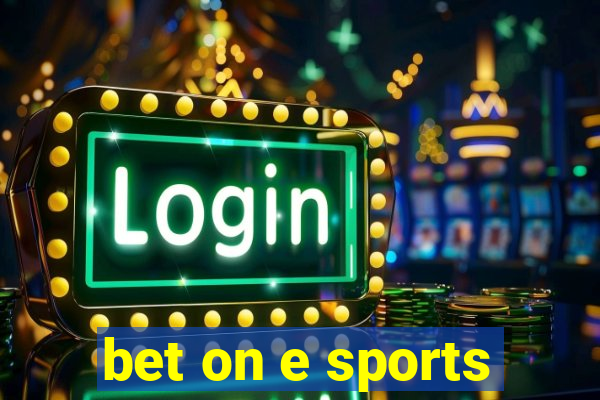 bet on e sports