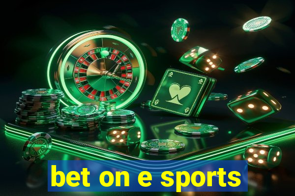 bet on e sports