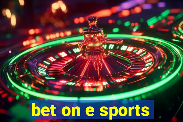 bet on e sports