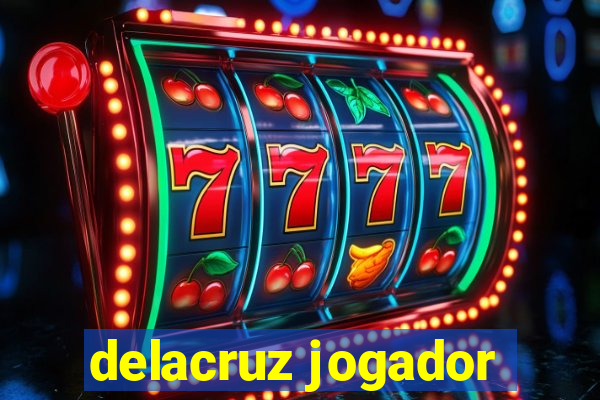 delacruz jogador