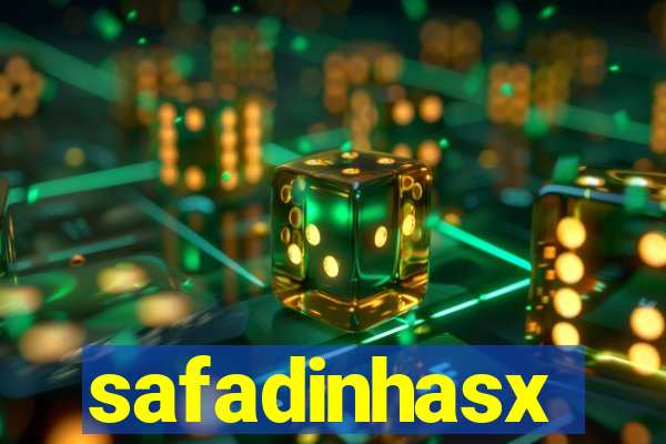 safadinhasx