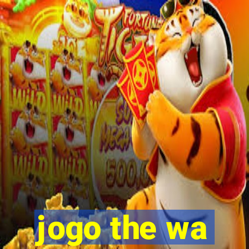 jogo the wa