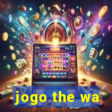 jogo the wa