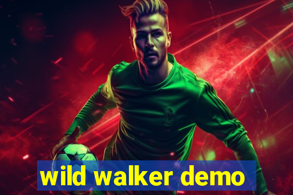 wild walker demo