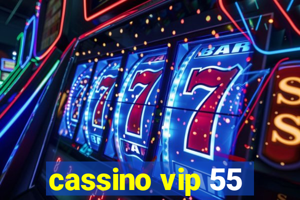 cassino vip 55