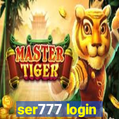 ser777 login