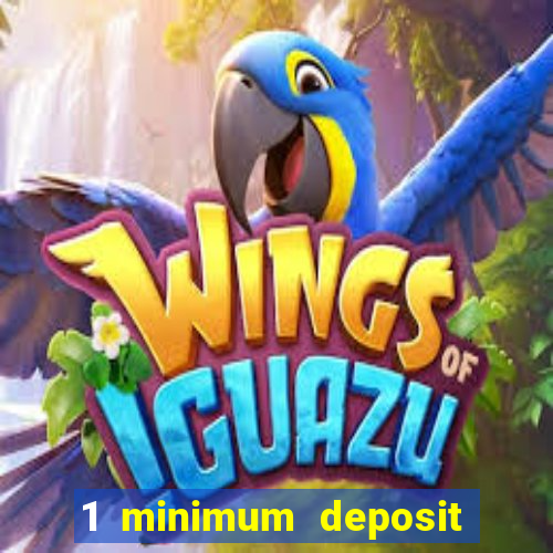 1 minimum deposit casino australia 2019