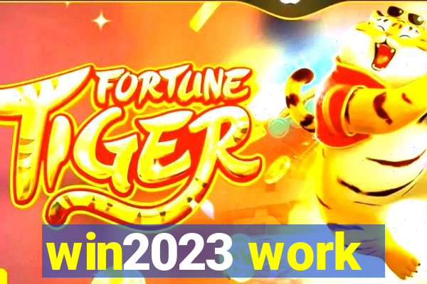 win2023 work