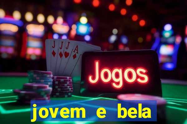 jovem e bela dublado download