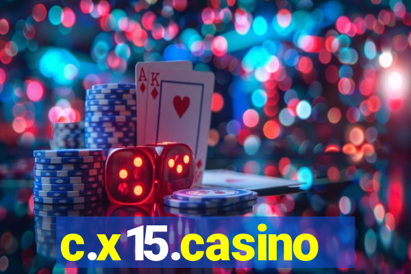 c.x15.casino