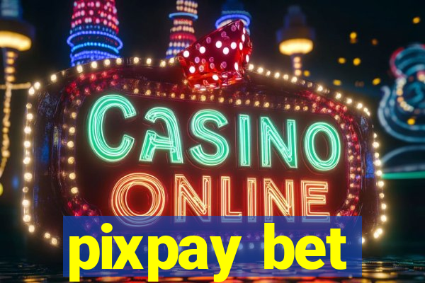 pixpay bet