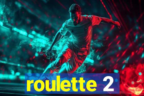 roulette 2