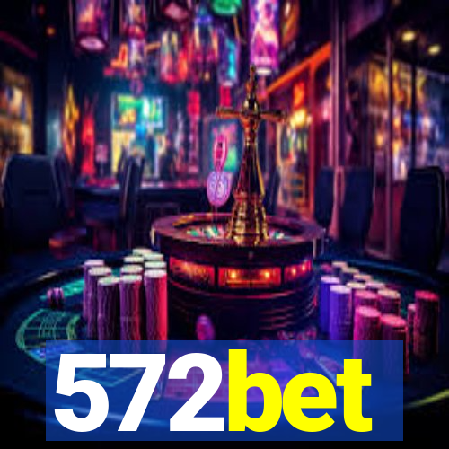 572bet