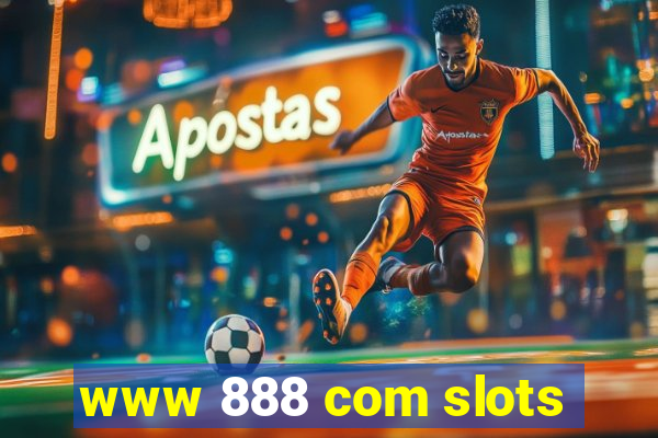 www 888 com slots