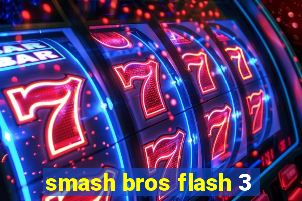 smash bros flash 3