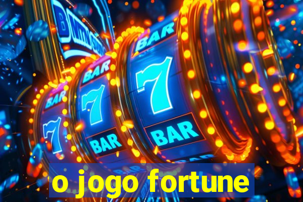 o jogo fortune