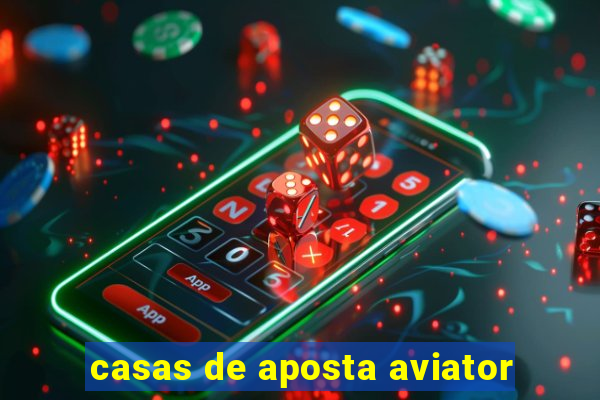 casas de aposta aviator