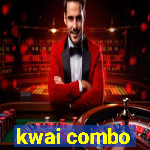 kwai combo