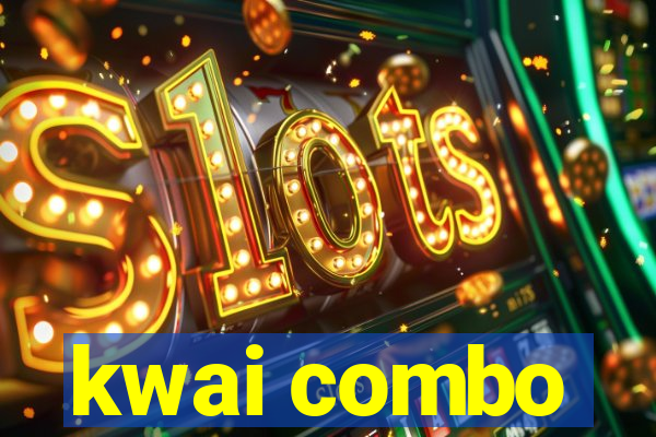 kwai combo