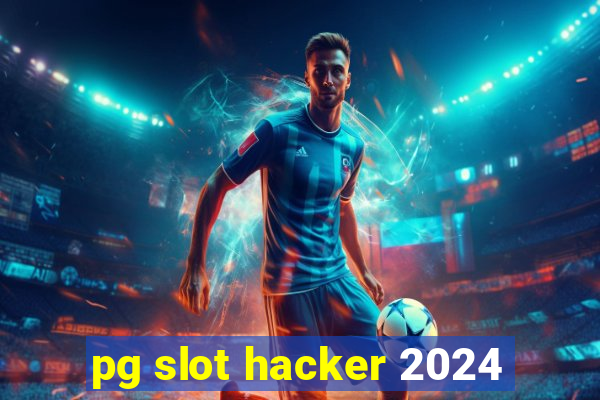 pg slot hacker 2024