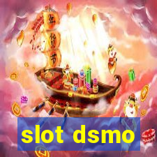 slot dsmo