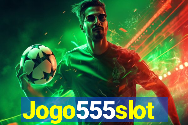 Jogo555slot