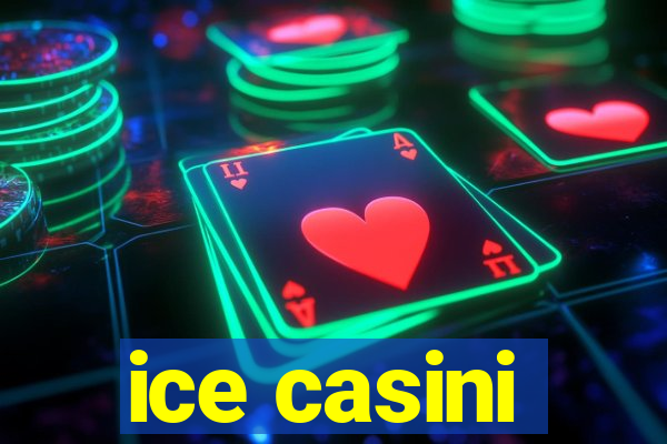 ice casini