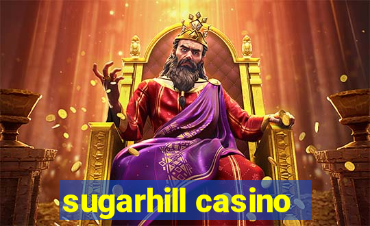 sugarhill casino